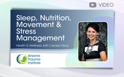 HEALTH AND WELLNESS FOR TRAUMA: Sleep, Nutrition, Movement and Stress Management