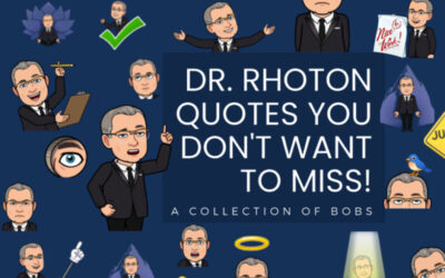 Dr. Rhoton Quotes You Don’t Want To Miss!