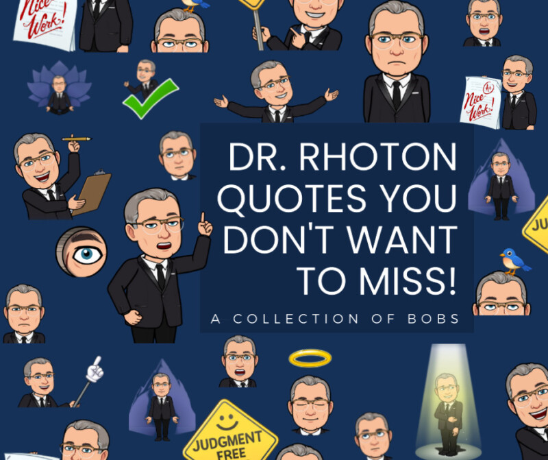 Dr. Rhoton Quotes You Don’t Want To Miss!