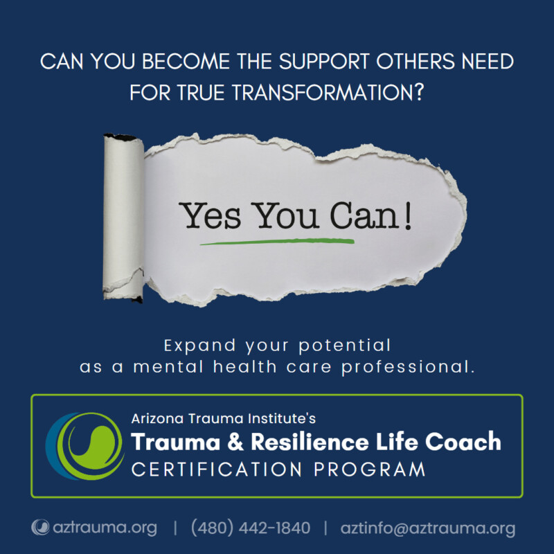 Certified Trauma and Resilience Life Coach | Arizona Trauma Institute